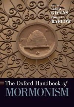 The Oxford Handbook of Mormonism