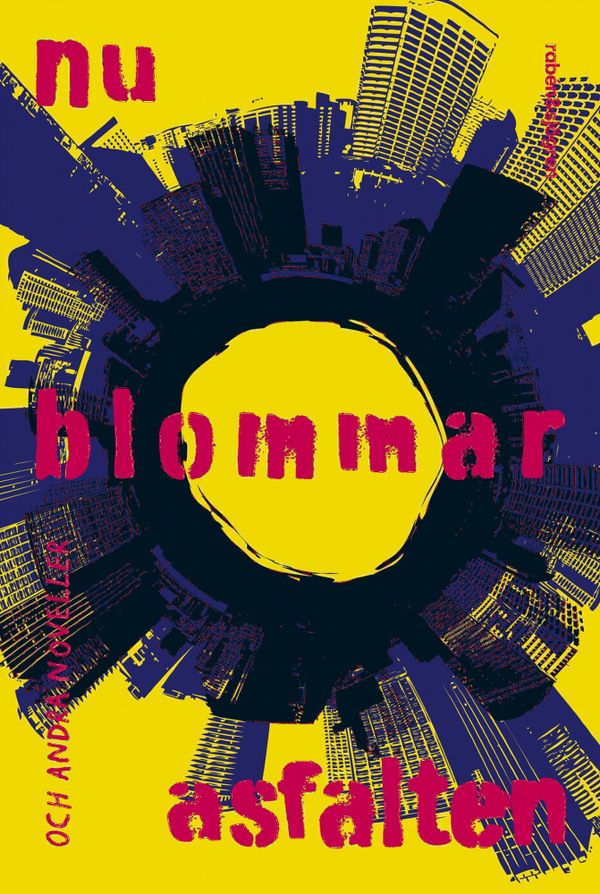 Nu blommar asfalten och andra noveller | 1:a upplagan