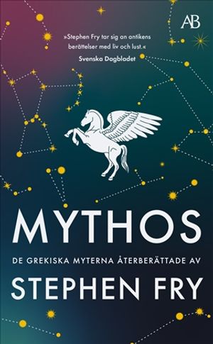 Mythos : De grekiska myterna återberättade av Stephen Fry