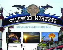 Wildwood moments - new jerseys beloved boardwalk