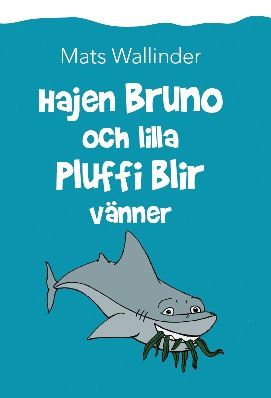 Hajen Bruno och lilla Pluffi blir vänner | 0:e upplagan