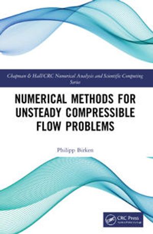 Numerical Methods for Unsteady Compressible Flow Problems