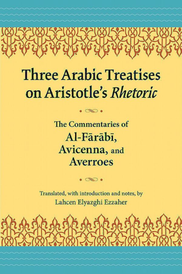 Three Arabic Treatises on Aristole's Rhetoric | 0:e upplagan