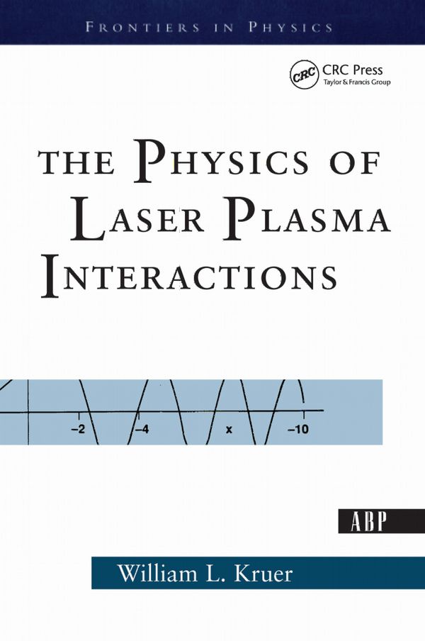 The Physics Of Laser Plasma Interactions | 1:a upplagan