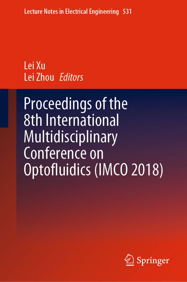 Proceedings of the 8th International Multidisciplinary Conference on Optofluidics (IMCO 2018) | 1:a upplagan