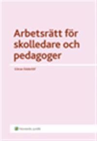 Arbetsrätt för skolledare och pedagoger | 1:a upplagan