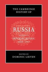 The Cambridge History of Russia: Volume 2, Imperial Russia, 1689–1917 | 0:e upplagan