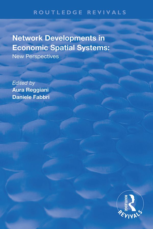 Network Developments in Economic Spatial Systems | 1:a upplagan