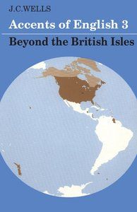 Accents of english: volume 3 - beyond the british isles