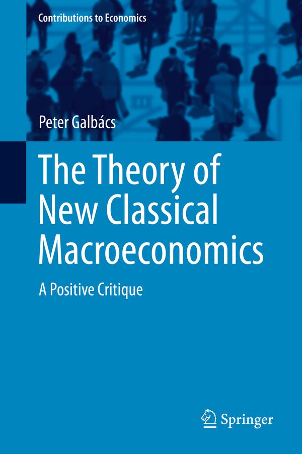 The Theory of New Classical Macroeconomics | 1:a upplagan