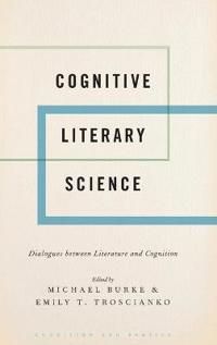 Cognitive literary science - dialogues between literature and cognition | 0:e upplagan