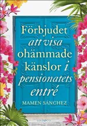 Förbjudet att visa ohämmade känslor i pensionatets entré | 1:a upplagan