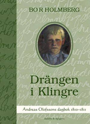 Drängen i Klingre : Andreas Olofssons dagbok 1810-1811 | 1:a upplagan