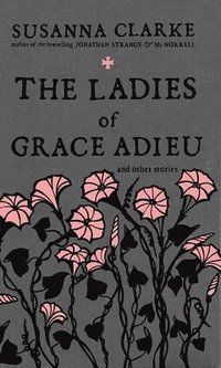 Ladies of grace adieu and other stories