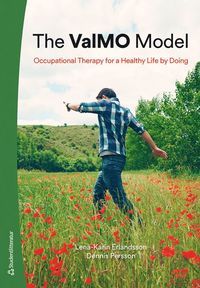 The ValMO Model - Occupational Therapy for a Healthy Life by Doing