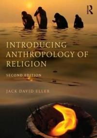 Introducing Anthropology of Religion | 0:e upplagan