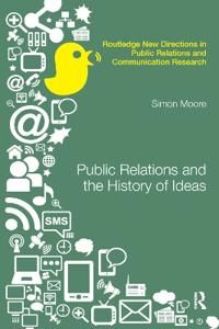 Public Relations and the History of Ideas | 1:a upplagan
