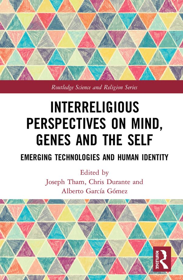 Interreligious Perspectives on Mind, Genes and the Self | 1:a upplagan