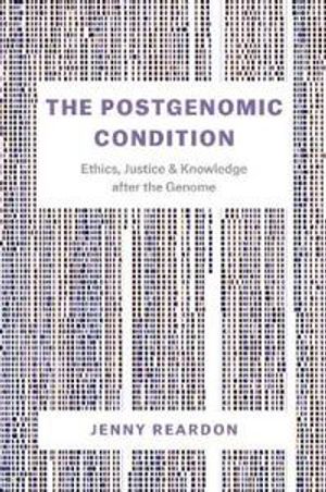 The Postgenomic Condition