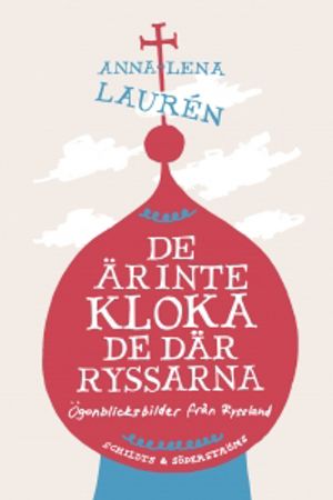 De är inte kloka de där ryssarna | 3:e upplagan