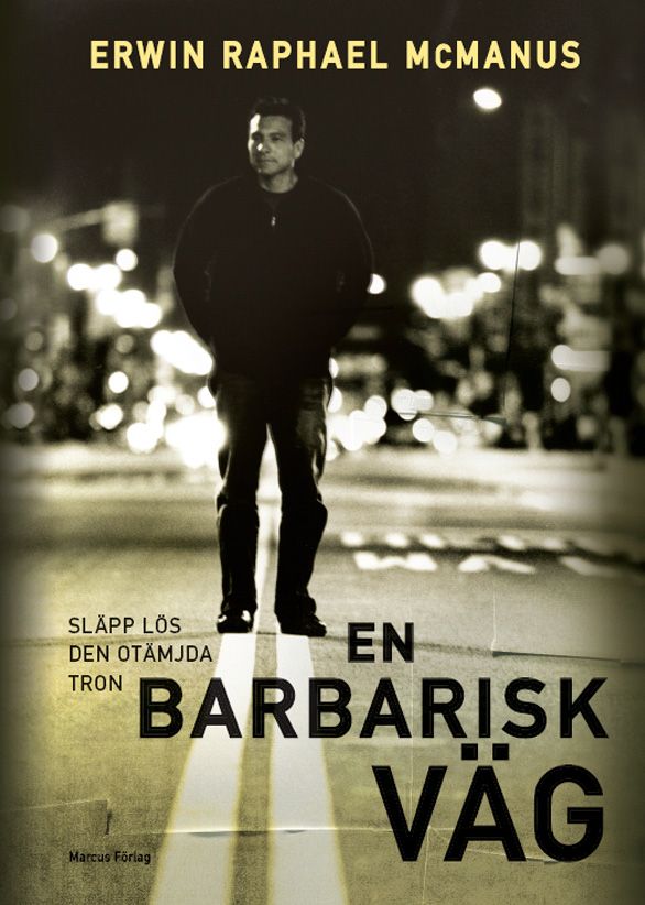 En barbarisk väg : släpp lös den otämjda tron | 1:a upplagan