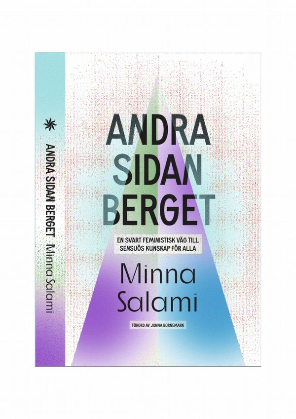 Andra sidan berget: En svart feministisk väg till sensuös kunskap för alla | 1:a upplagan