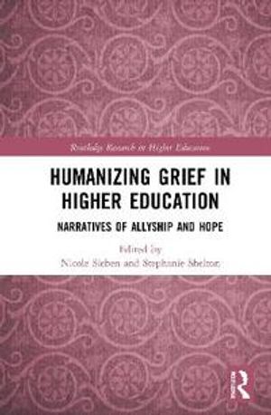 Humanizing Grief in Higher Education | 1:a upplagan