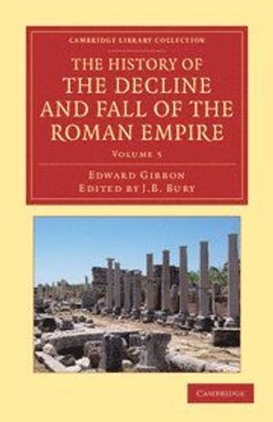 The The History of the Decline and Fall of the Roman Empire 7 Volume Set The History of the Decline and Fall of the Roman Empire