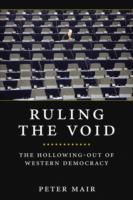 Ruling the Void - The Hollowing of Western Democracy