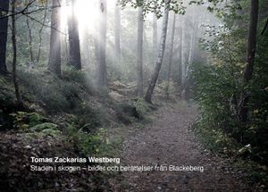 Staden i skogen : bilder och berättelser från Blackeberg | 3:e upplagan