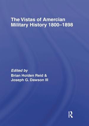 The Vistas of American Military History 1800-1898 | 1:a upplagan