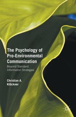 The Psychology of Pro-Environmental Communication | 1:a upplagan