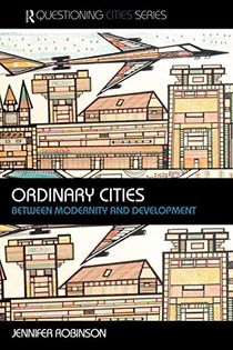 Ordinary cities - between modernity and development