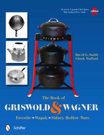 Book of griswold & wagner - favorite * wapak * sidney hollow ware