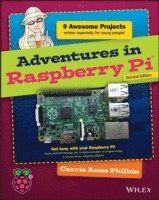 Adventures in Raspberry Pi, 2nd Edition