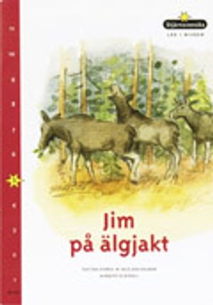 Läs i nivåer 05 Jim på älgjakt | 1:a upplagan