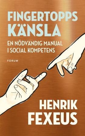 Fingertoppskänsla : en nödvändig manual i social kompetens | 0:e upplagan