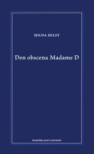 Den obscena Madame D | 1:a upplagan