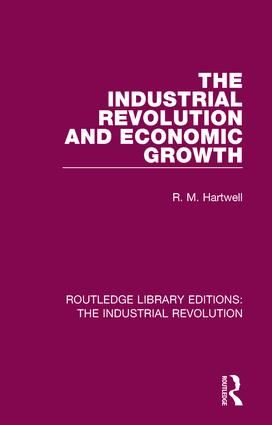 The Industrial Revolution and Economic Growth | 1:a upplagan