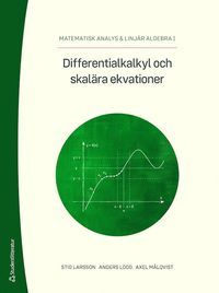 Differentialkalkyl och skalära ekvationer - Matematisk analys & Linjär algebra I  (Grön bok)