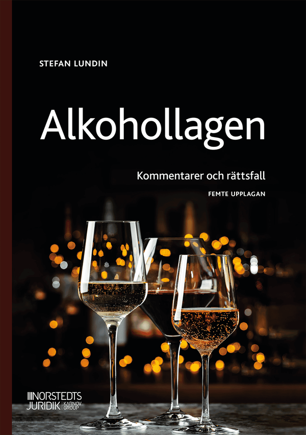 Alkohollagen : kommentarer och rättsfall | 5:e upplagan