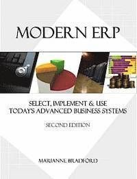 Modern ERP: Select, Implement &: Use Today's Advanced Business Systems