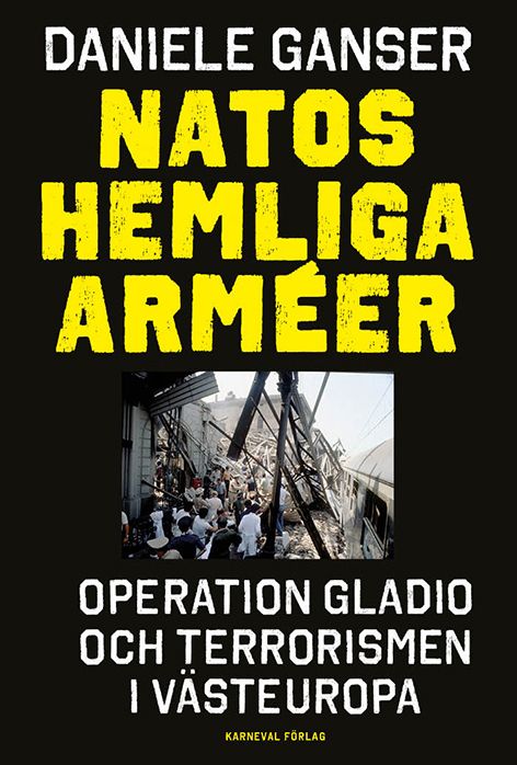 Natos hemliga arméer : Operation Gladio och terrorismen i västeuropa | 1:a upplagan