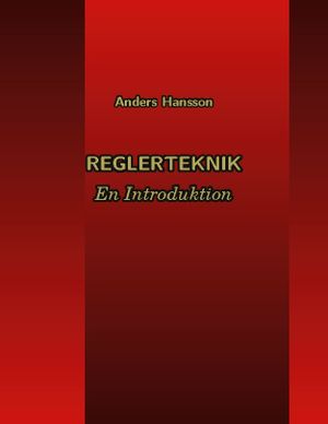 Reglerteknik : En Introduktion | 1:a upplagan