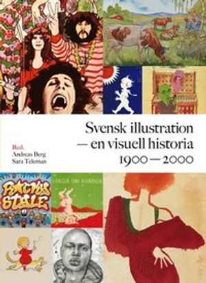 Svensk illustration - en visuell historia 1900-2000 | 1:a upplagan