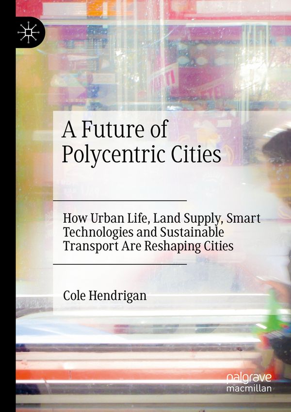 A Future of Polycentric Cities | 1:a upplagan