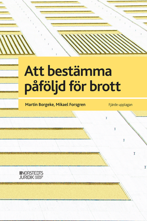 Att bestämma påföljd för brott | 4:e upplagan