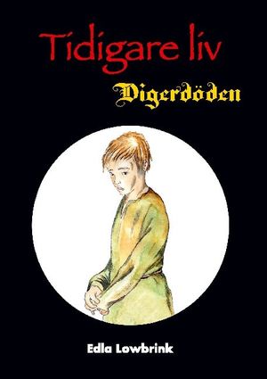 Tidigare liv : digerdöden | 1:a upplagan