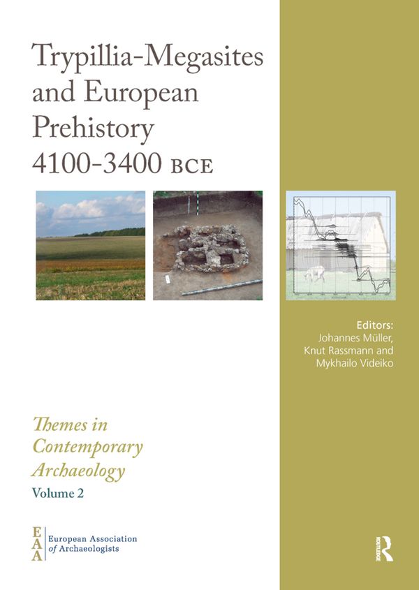 Trypillia Mega-Sites and European Prehistory | 1:a upplagan