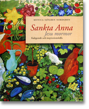 Sankta Anna : Jesu mormor : kultgestalt och inspirationskälla | 1:a upplagan